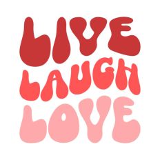 Live Laugh Love Text Words Wavy Quote Scripts