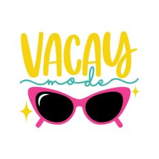 Vacay Mode Vacation Summer