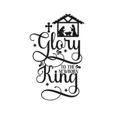 Glory To The Newborn King Nativity Christmas Quote