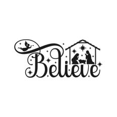 Believe Christianity Nativity Scene Mary Joseph Baby Jesus