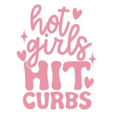Hot Girls Hit Curbs Funny Quote