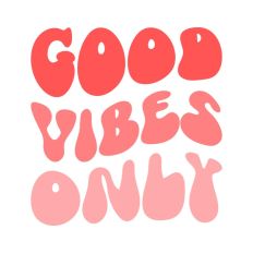 Good Vibes Only Text Words Wavy Quote Scripts