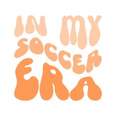 In My Soccer Era Wavy Text Quote