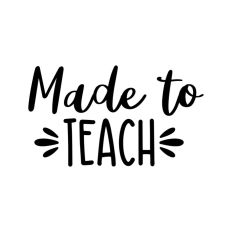 Made To Teach Teacher Quote Teaching School Teach