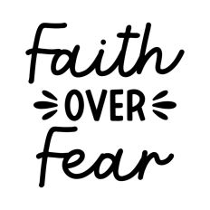 Faith Over Fear Quote Words Text Script Words