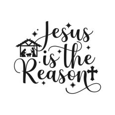 Jesus is the Reason Nativity Christmas Quote Script
