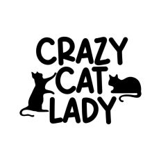 Crazy Cat Lady Pet Animal Lover Kitten Quote Text Scipt