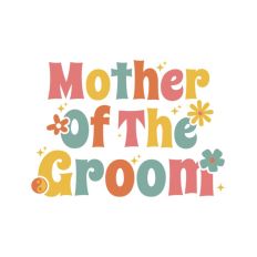 Mother Of The Groom Groovy Bachelorette
