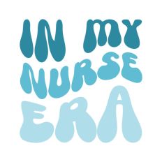 Nurse In My Era Text Words Wavy Quote Scripts