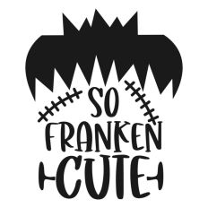 So Franken Cute Frankenstein Halloween Monster Zombie