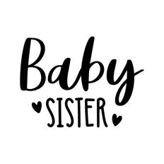 Baby Sister New Baby Newborn Pregnancy Quote Script