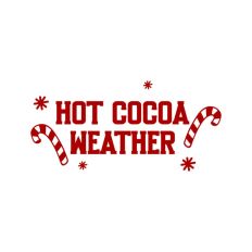 Hot Cocoa Weather Winter Christmas Festive Quote Text Script