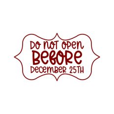 Do Not Open Before Dec 25th Christmas Gift Label Stamp