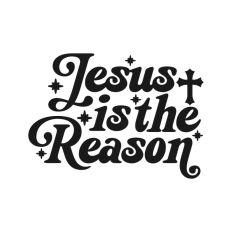 Jesus is the Reason Nativity Christmas Quote Script