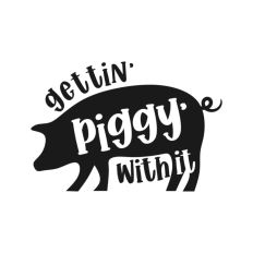 Gettin' Piggy With It, Pig Quote