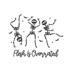 Flesh Is Overrated Quote Cute Dancing Skeleton Sketch Drawing