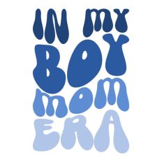 Boy Mom In My Era Text Words Wavy Quote Scripts