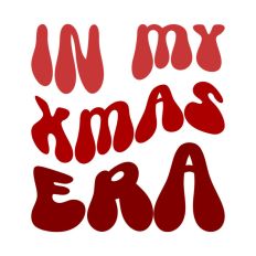 In My Xmas Christmas Era Text Words Wavy Quote Script