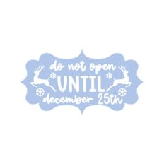 Do Not Open Before Dec 25th Christmas Gift Label Stamp