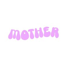 Mother
