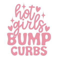 Hot Girls Bump Curbs Funny Quote