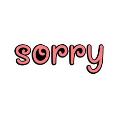 Sorry