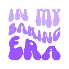 In My Baking Era Wavy Text Quote
