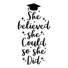 She Believed She Could So She Did Graduate