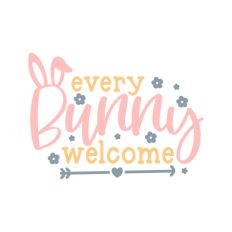 Every Bunny Welcome Easter Egg Hunt Quote Spring Script