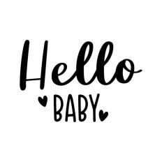 Hello Baby New Baby Newborn Pregnancy Quote Script