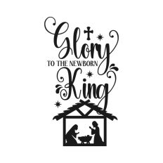 Glory To The Newborn King Nativity Christmas Quote
