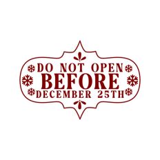 Do Not Open Before Dec 25th Christmas Gift Label Stamp
