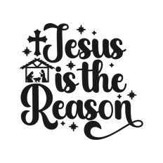 Jesus is the Reason Nativity Christmas Quote Script
