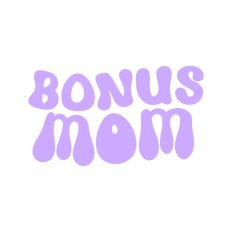 Bonus Mom