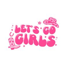 Let's Go Girls Cowgirl Rodeo Bachelorette