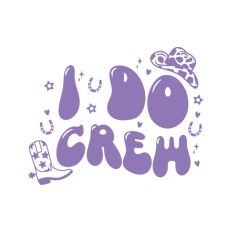 I Do Crew Cowgirl Rodeo Hen Party