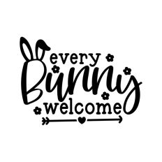 Every Bunny Welcome Easter Egg Hunt Quote Spring Script
