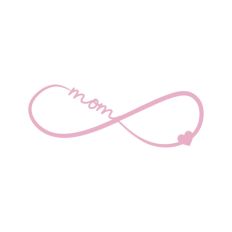 Mom Mother Mommy Infinity Forever Love Symbol  