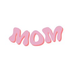 Mom  Mother's Day