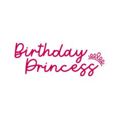 Birthday Princess Crown Tiara Royal Royalty Text Quote Script