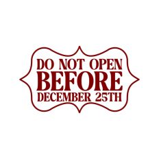 Do Not Open Before Dec 25th Christmas Gift Label Stamp