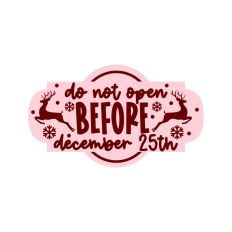 Do Not Open Before Dec 25th Christmas Gift Label Stamp