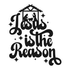 Jesus is the Reason Nativity Christmas Quote Script
