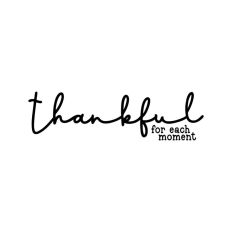Thankful for each moment