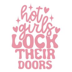 Hot Girls Lock Their Doors Quote