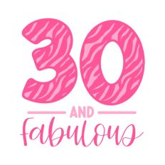 30 & Fabulous Tiger Print