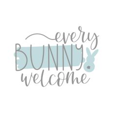 Every Bunny Welcome Easter Quote Spring