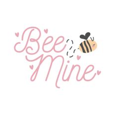 Bee Mine Buzzy Bumble Insect Quote Wasp Love 