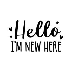 Hello I'm New Here Baby Newborn Pregnancy Quote Script