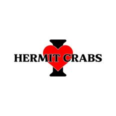 I Love Hermit Crabs